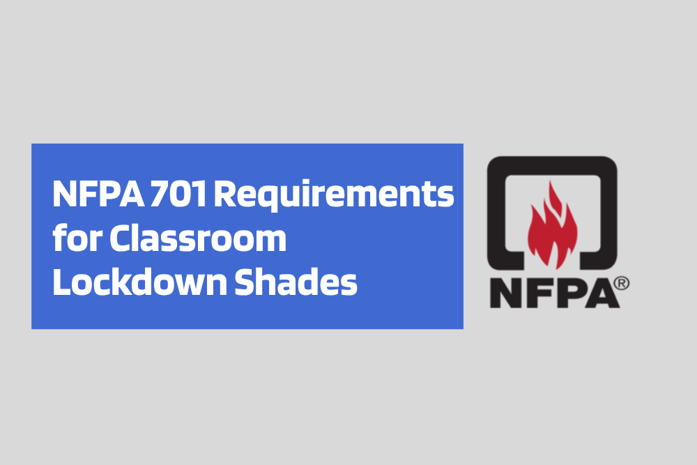 NFPA 701 Requirements for Classroom Lockdown Shades