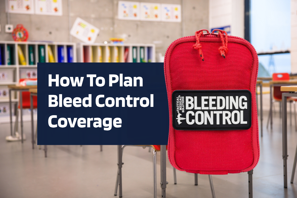 How to Plan Bleed Control Coverage for Your Entire School Building