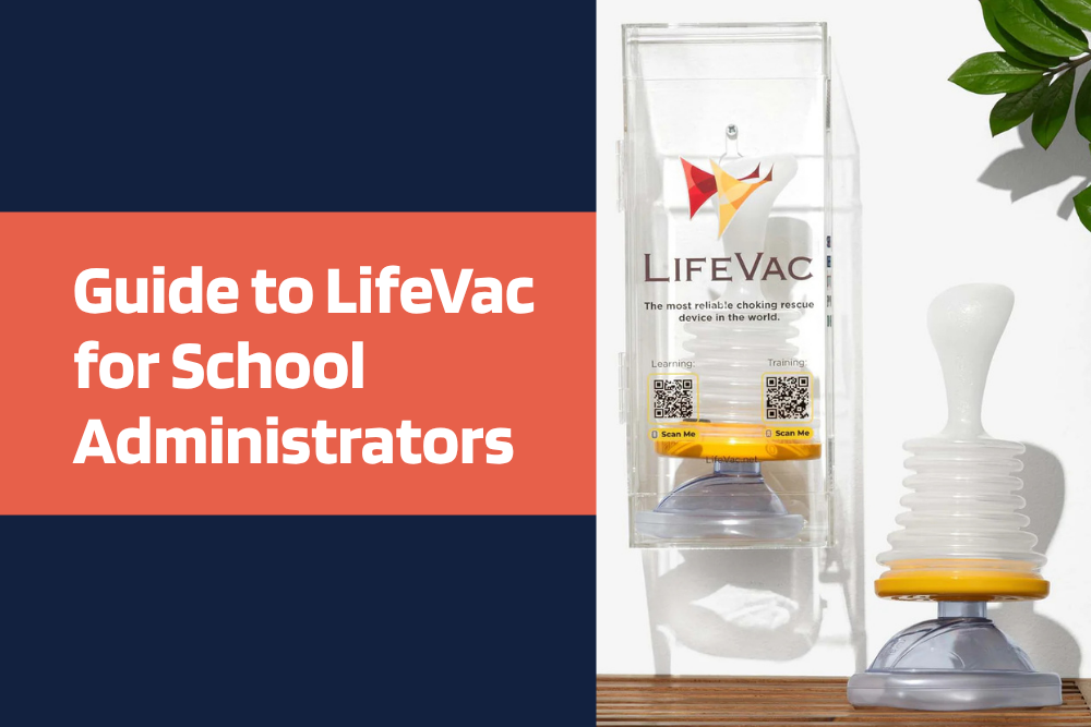 Anti-Choking Devices for Schools: A Guide to LifeVac® for Administrators